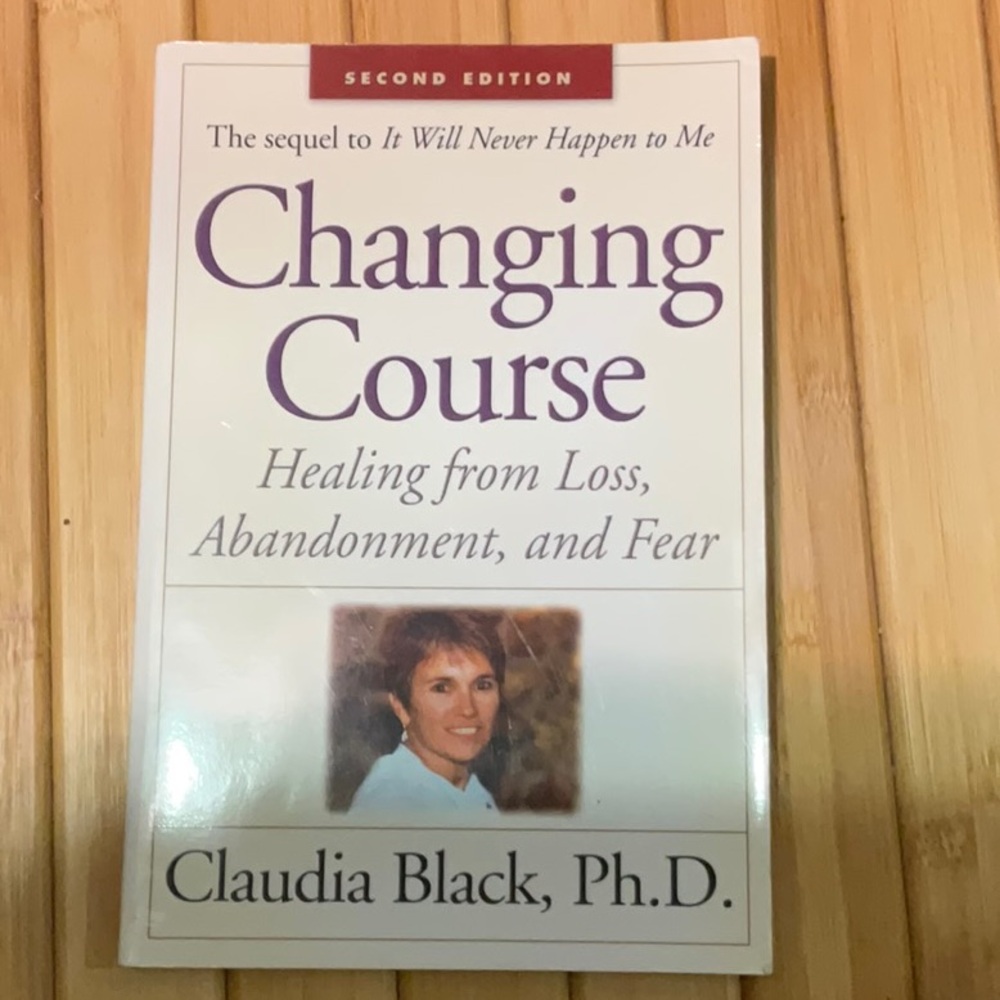 Changing Course by Claudia Black, Ph.D. - Second Edition Book